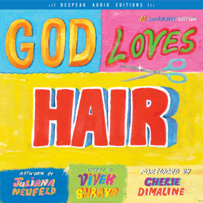 Скачать книгу God Loves Hair (Unabridged)