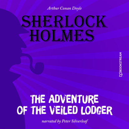 Скачать книгу The Adventure of the Veiled Lodger (Unabridged)