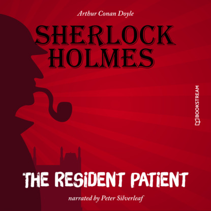 Скачать книгу The Resident Patient (Unabridged)