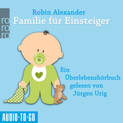 Скачать книгу Familie für Einsteiger (Ungekürzt)