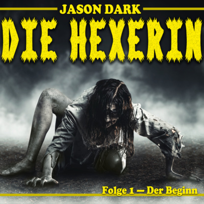 Скачать книгу Der Beginn - Die Hexerin, Folge 1