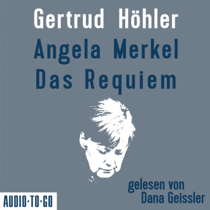 Скачать книгу Angela Merkel - Das Requiem (Ungekürzt)