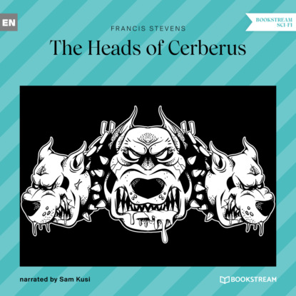 Скачать книгу The Heads of Cerberus (Unabridged)