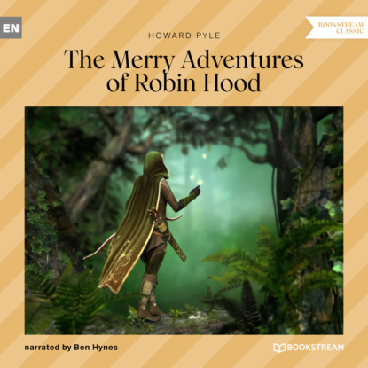 Скачать книгу The Merry Adventures of Robin Hood (Unabridged)