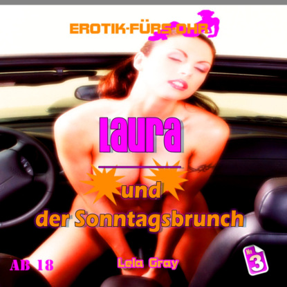 Скачать книгу Erotik für's Ohr, Folge 3: Laura und der Sonntagsbrunch