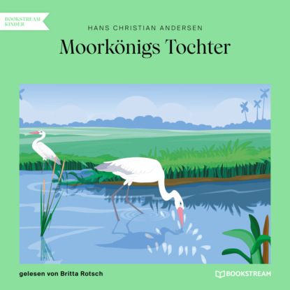 Скачать книгу Moorkönigs Tochter (Ungekürzt)