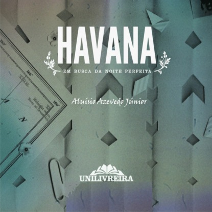 Скачать книгу Havana: em busca da noite perfeita (Integral)