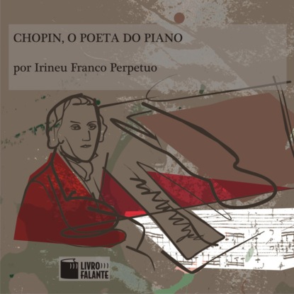 Скачать книгу Chopin, o poeta do piano (Integral)