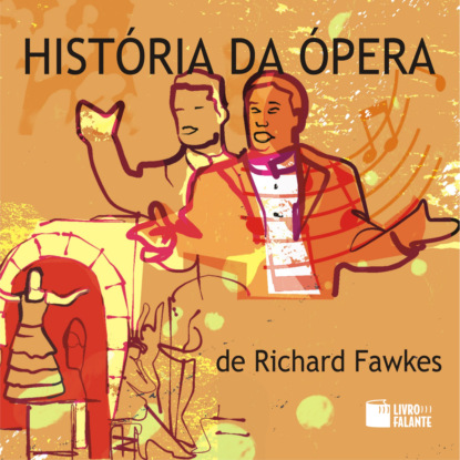 Скачать книгу História da ópera (Integral)