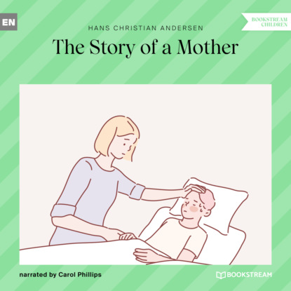 Скачать книгу The Story of a Mother (Unabridged)