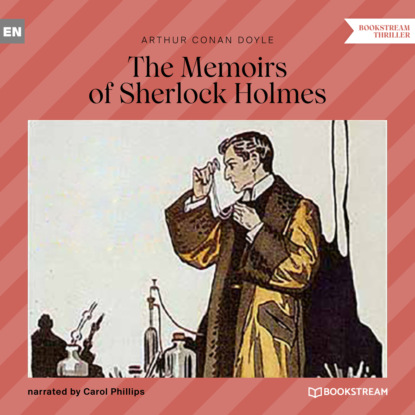 Скачать книгу The Memoirs of Sherlock Holmes (Unabridged)