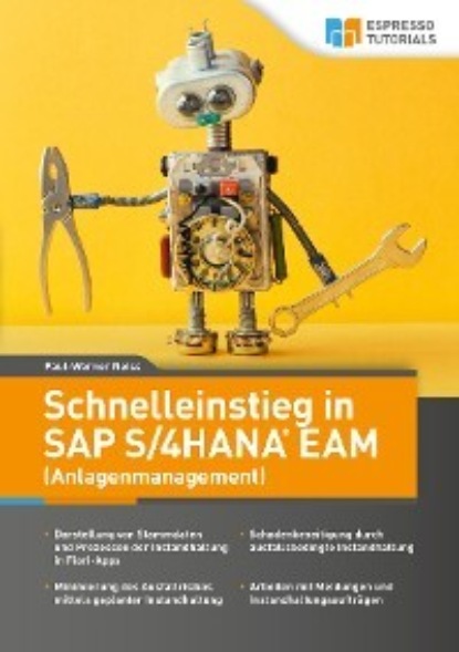 Скачать книгу Schnelleinstieg in SAP S/4HANA EAM (Anlagenmanagement)