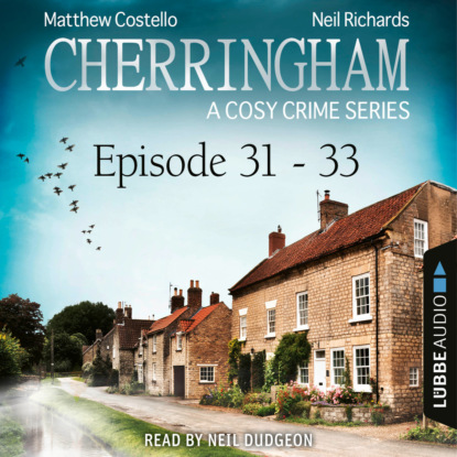 Скачать книгу Episode 31-33 - A Cosy Crime Compilation - Cherringham: Crime Series Compilations 11 (Unabridged)