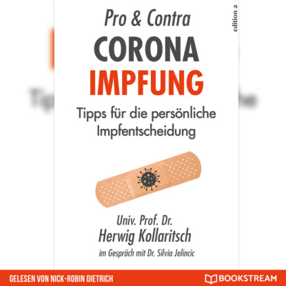 Скачать книгу Pro & Contra Corona Impfung - Tipps für die persönliche Impfentscheidung (Ungekürzt)