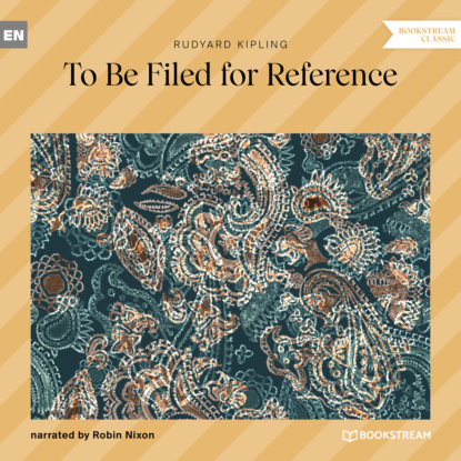 Скачать книгу To Be Filed for Reference (Unabridged)