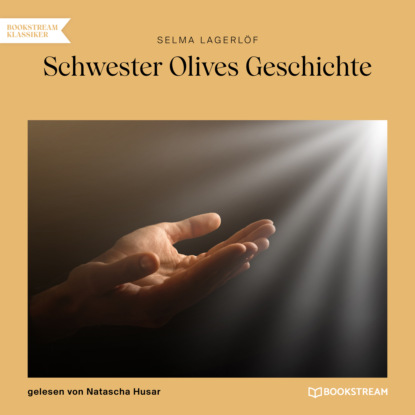 Скачать книгу Schwester Olives Geschichte (Ungekürzt)