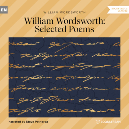 Скачать книгу William Wordsworth Selected Poems (Unabridged)