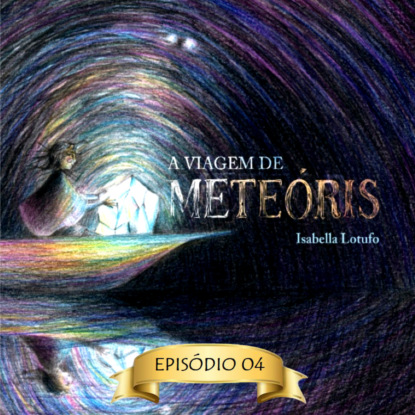 Скачать книгу Monocromático - A viagem de Meteóris, Episódio 4 (Abreviado)