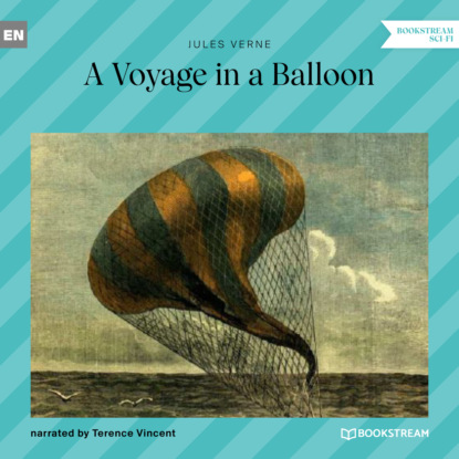 Скачать книгу A Voyage in a Balloon (Unabridged)