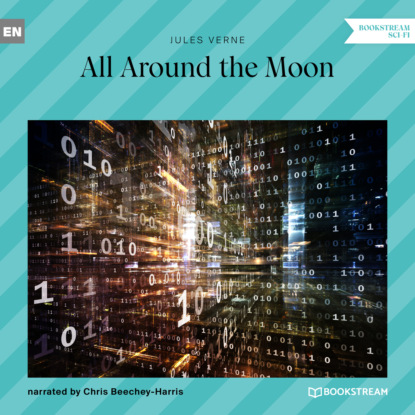 Скачать книгу All Around the Moon (Unabridged)