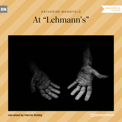 Скачать книгу At "Lehmann's" (Unabridged)