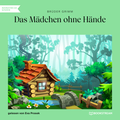 Скачать книгу Das Mädchen ohne Hände (Ungekürzt)