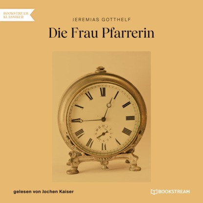 Скачать книгу Die Frau Pfarrerin (Ungekürzt)