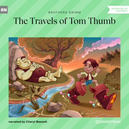Скачать книгу The Travels of Tom Thumb (Ungekürzt)