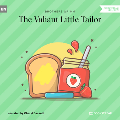 Скачать книгу The Valiant Little Tailor (Unabridged)