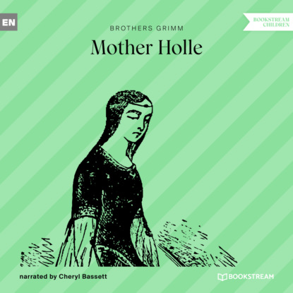 Скачать книгу Mother Holle (Unabridged)