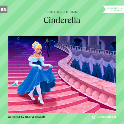 Скачать книгу Cinderella (Unabridged)