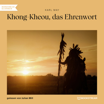 Скачать книгу Khong-Kheou, das Ehrenwort (Ungekürzt)