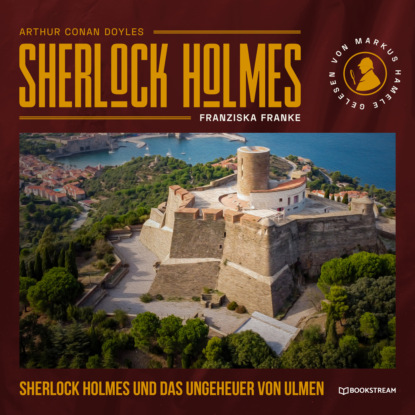 Скачать книгу Sherlock Holmes und das Ungeheuer von Ulmen (Ungekürzt)