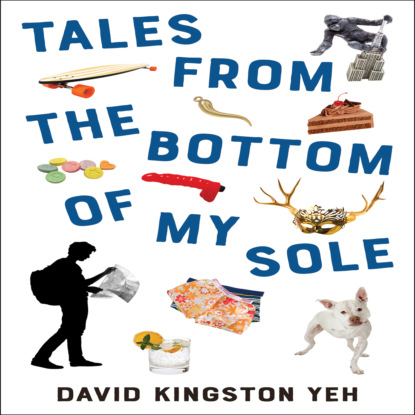 Скачать книгу Tales from the Bottom of My Sole - Essential Prose, Book 182 (Unabridged)