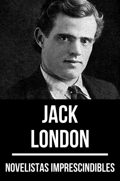 Скачать книгу Novelistas Imprescindibles - Jack London