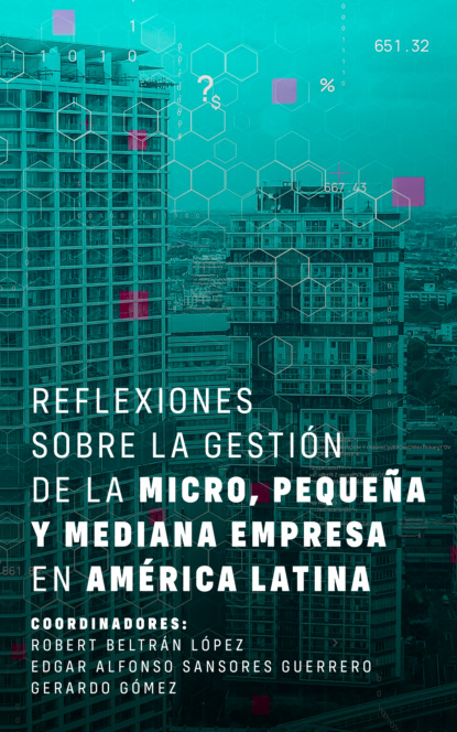 Скачать книгу Reflexiones sobre la gestión de la micro, pequeña y mediana empresa en América Latina