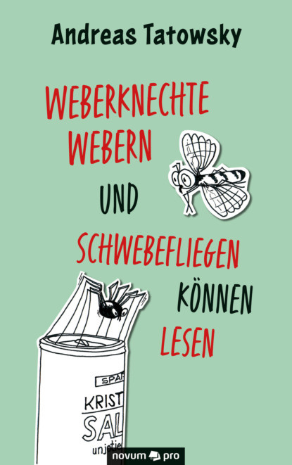 Скачать книгу Weberknechte webern und Schwebefliegen können lesen
