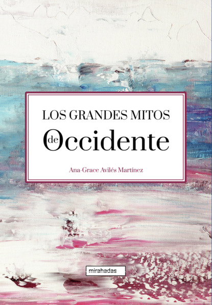 Скачать книгу Los grandes mitos de Occidente
