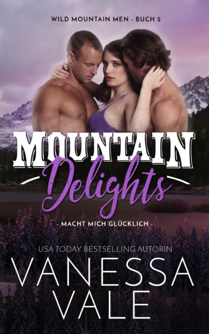 Скачать книгу Mountain Delights: macht mich glücklich