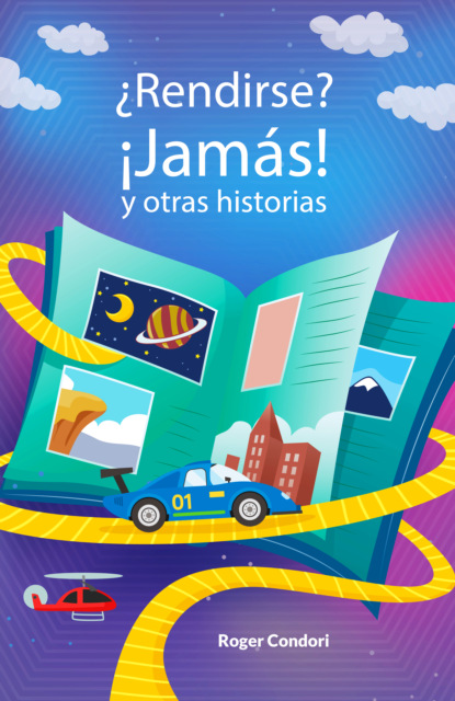 Скачать книгу ¿Rendirse? ¡Jamás! Y otras historias