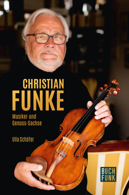 Скачать книгу Christian Funke - Musiker und Genuss-Sachse