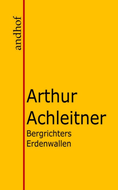 Скачать книгу Bergrichters Erdenwallen