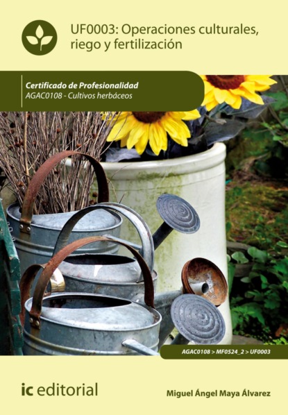 Скачать книгу Operaciones culturales, riego y fertilización. AGAC0108