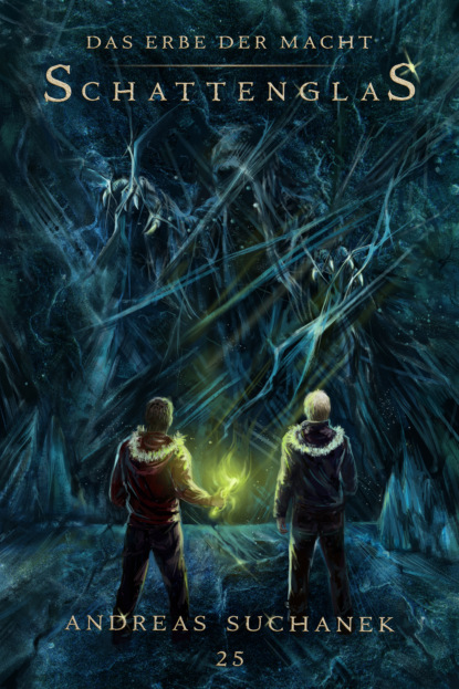 Скачать книгу Das Erbe der Macht - Band 25: Schattenglas