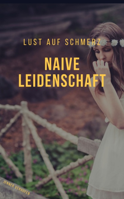 Скачать книгу Naive Leidenschaft