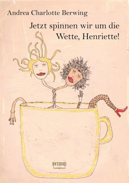 Скачать книгу Jetzt spinnen wir um die Wette, Henriette!