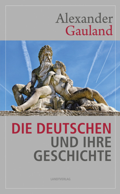 Скачать книгу Die Deutschen und ihre Geschichte