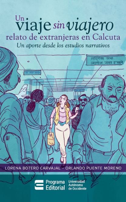 Скачать книгу Un viaje sin viajero: relato de extranjeras en Calcuta