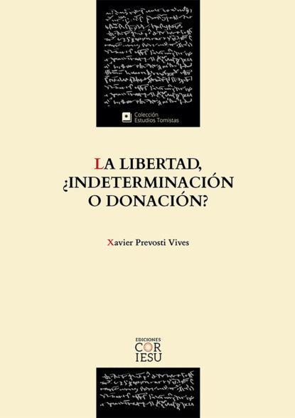 Скачать книгу La libertad, ¿indeterminación o donación?