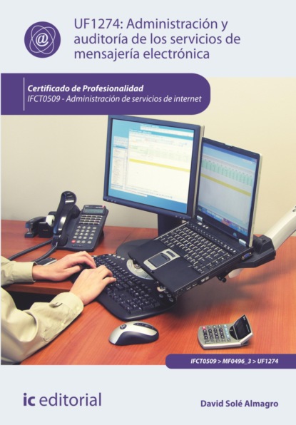 Скачать книгу Administración y auditoría de los servicios de mensajería electrónica. IFCT0509